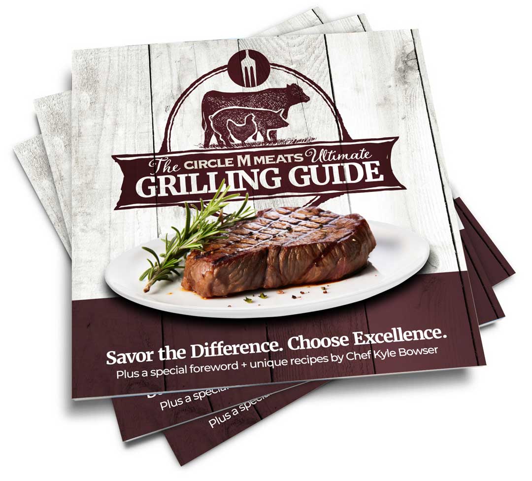 The Circle M Meats Ultimate Grilling Guide