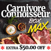 Carnivore Connoissuer Box MAX - Unlock an extra $50 off. Just use code EXTRA50 anytime through December 2025.