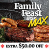 Family Feast Box MAX-Unlock an extra $50 off. Just use code EXTRA50 anytime through December 2025.
