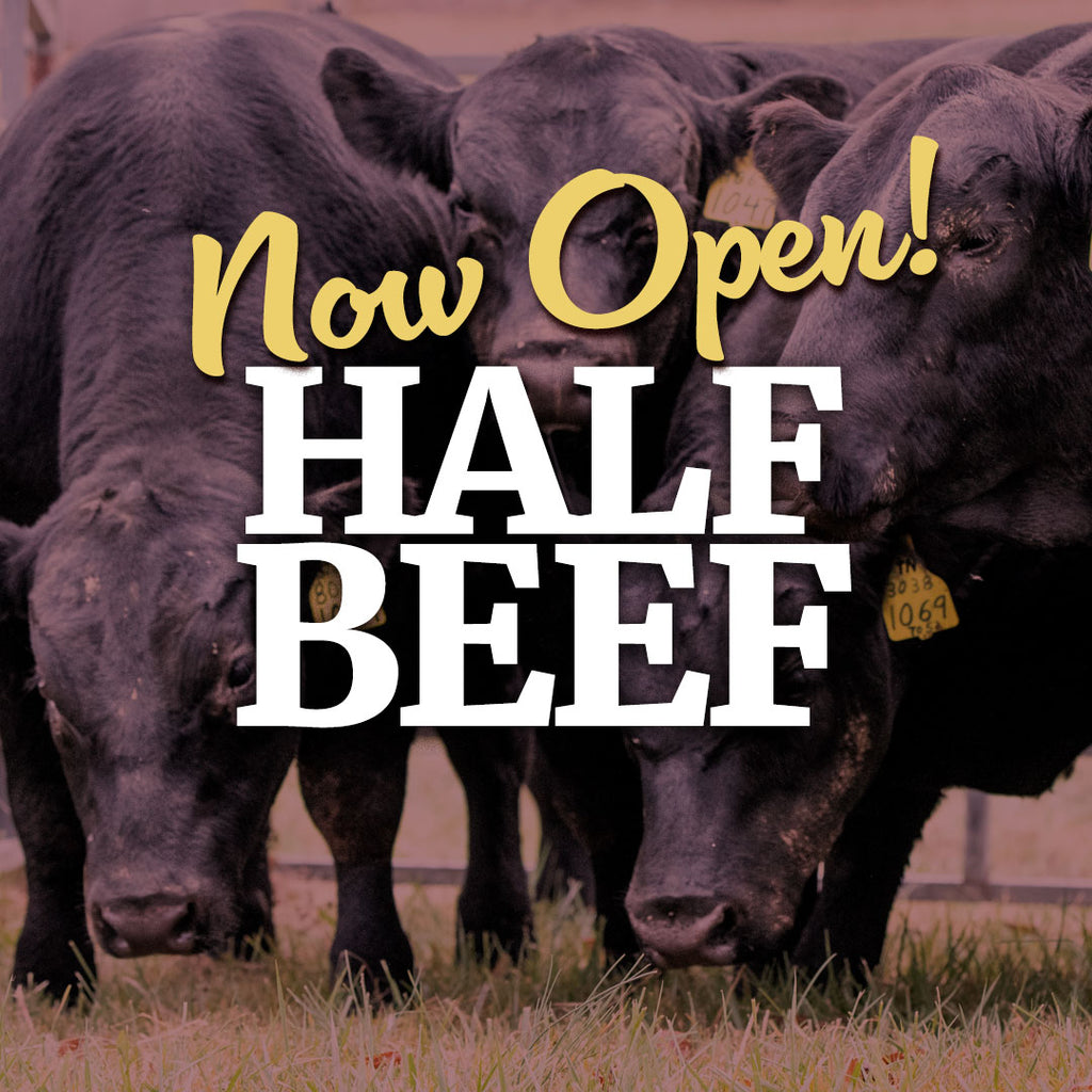 Half Beef $11.75 per lb - 25% Deposit