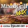 Mixed Grill Box MAX - Unlock an extra $50 off. Just use code EXTRA50 anytime through December 2025.