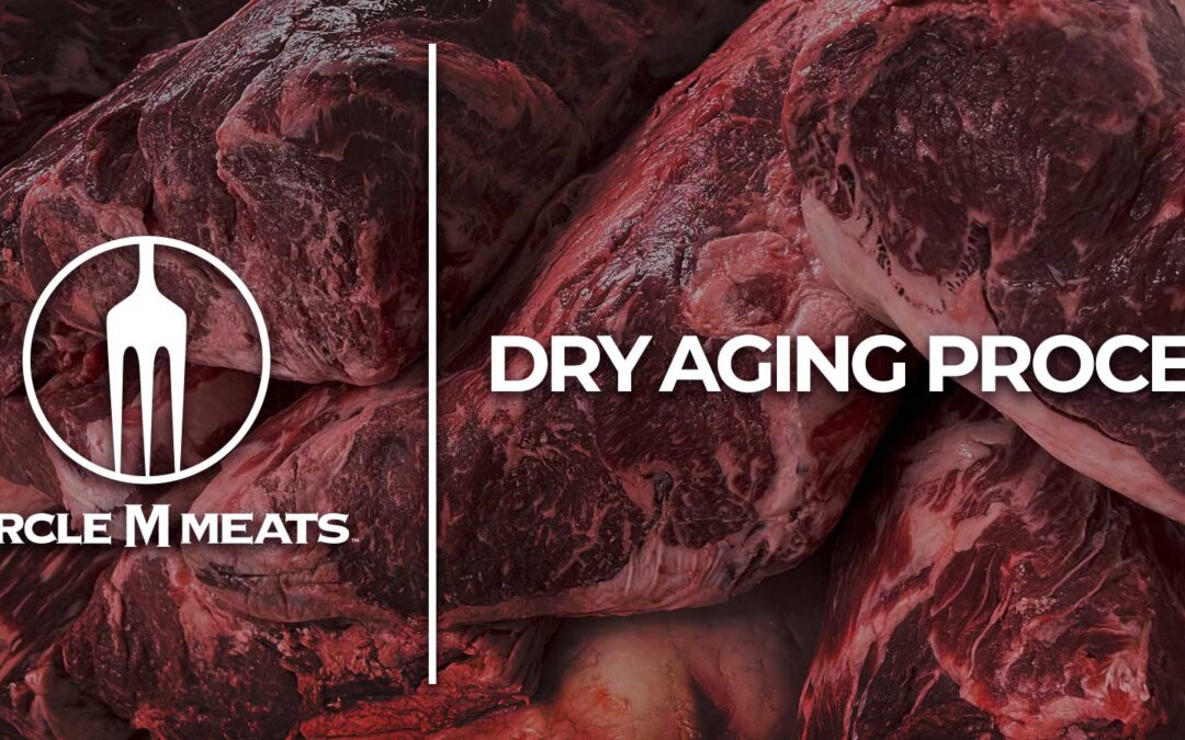 The Circle M Meats Dry Aging Process