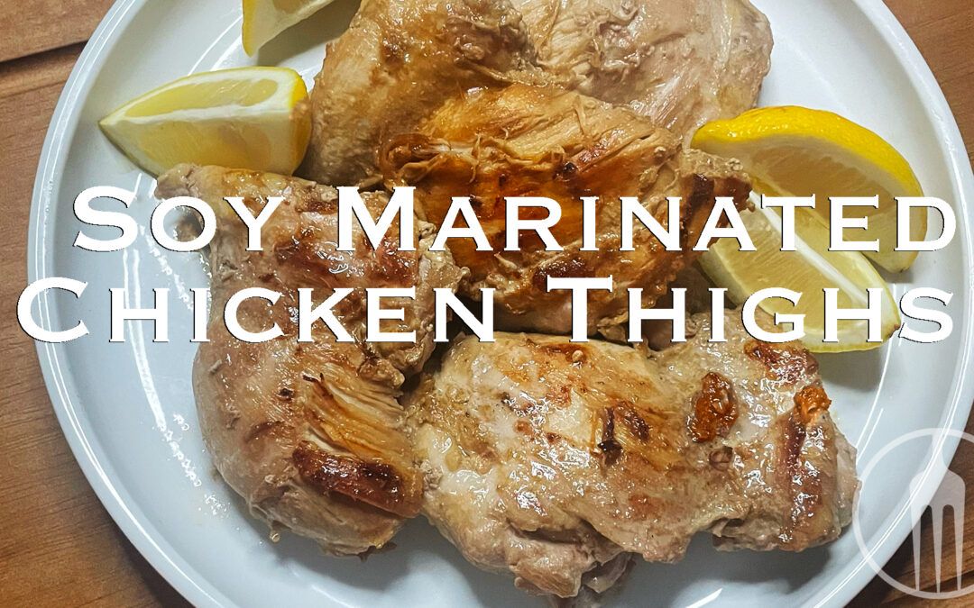 Soy Marinated Chicken Thighs